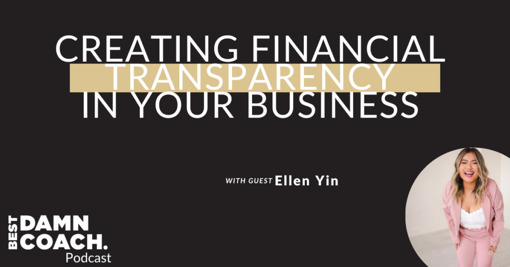Creating Financial Transparency In Your Business With Ellen Yin