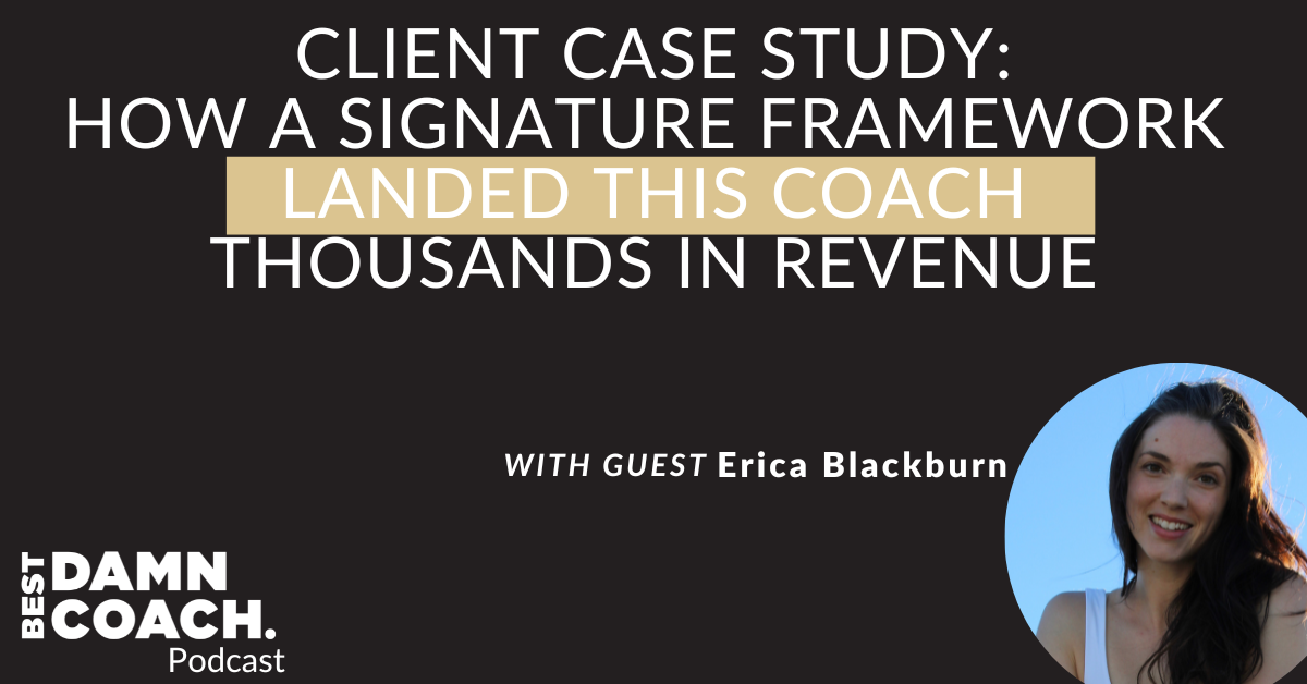 Client Case Study: How a Signature Framework Landed This Coach Thousands in Revenue