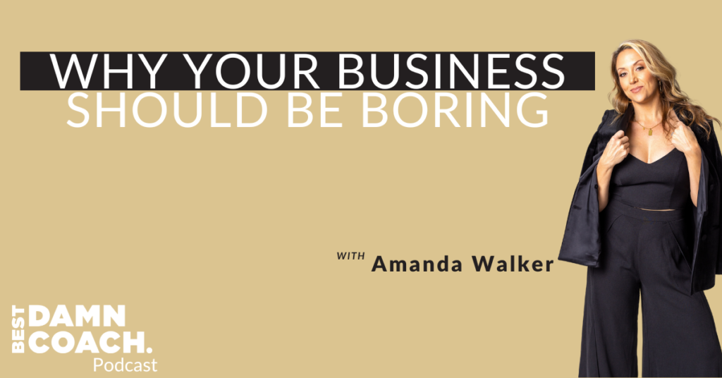 Why Your Business Should Be Boring