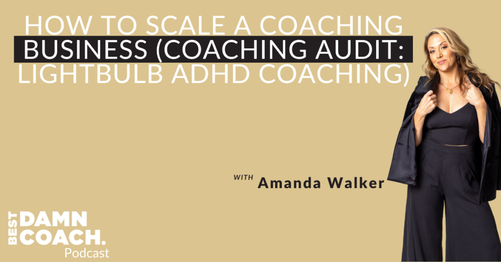 How to Scale a Coaching Business (Coaching Audit Lightbulb ADHD Coaching)