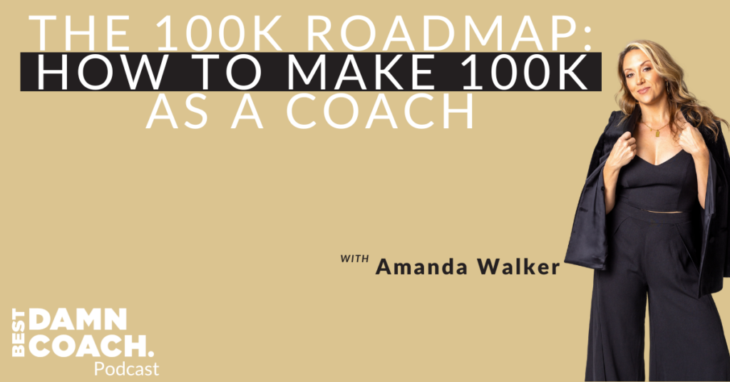 The 100K Roadmap: How To Make 100K As A Coach