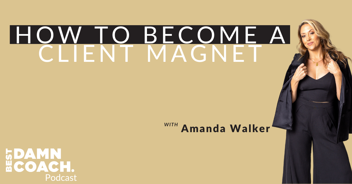 How To Become A Client Magnet