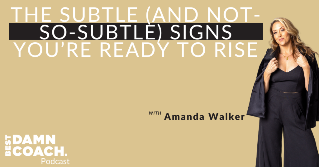 The Subtle (and Not-So-Subtle) Signs You’re Ready to Rise