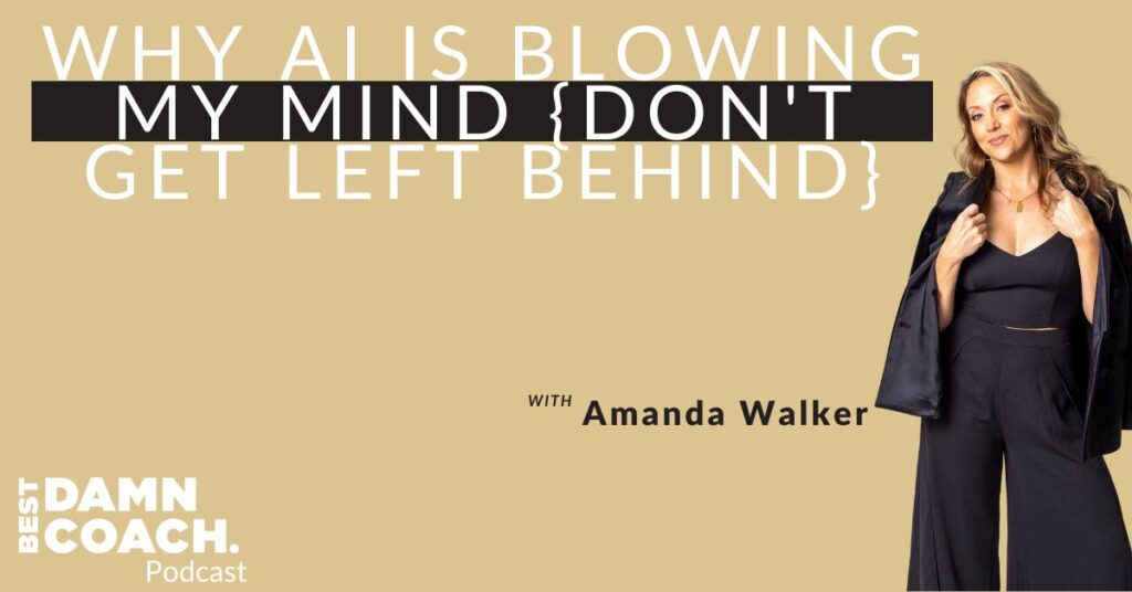 Why AI Is Blowing My Mind {Don't Get Left Behind}