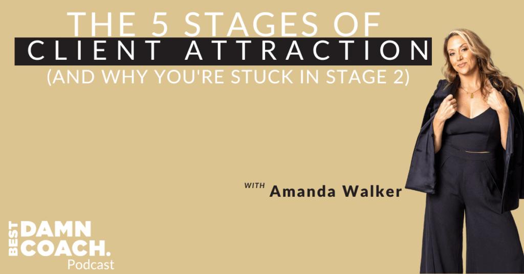 The 5 Stages of Client Attraction (And Why You're Stuck in Stage 2)