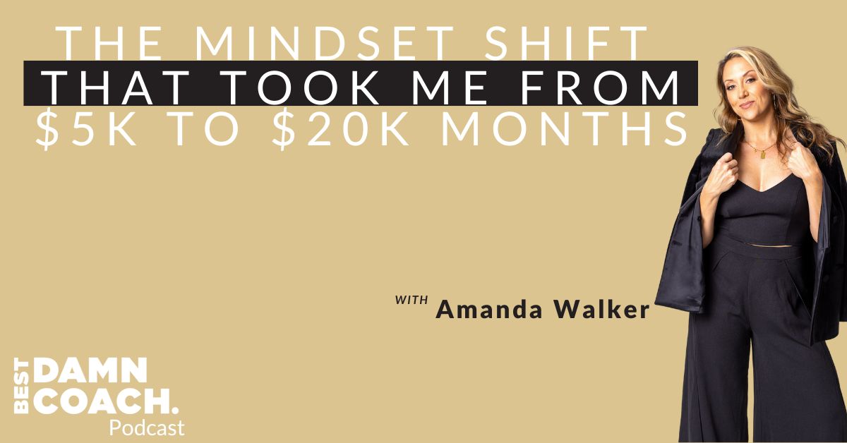 The Mindset Shift That Took Me From $5K to $20K Months