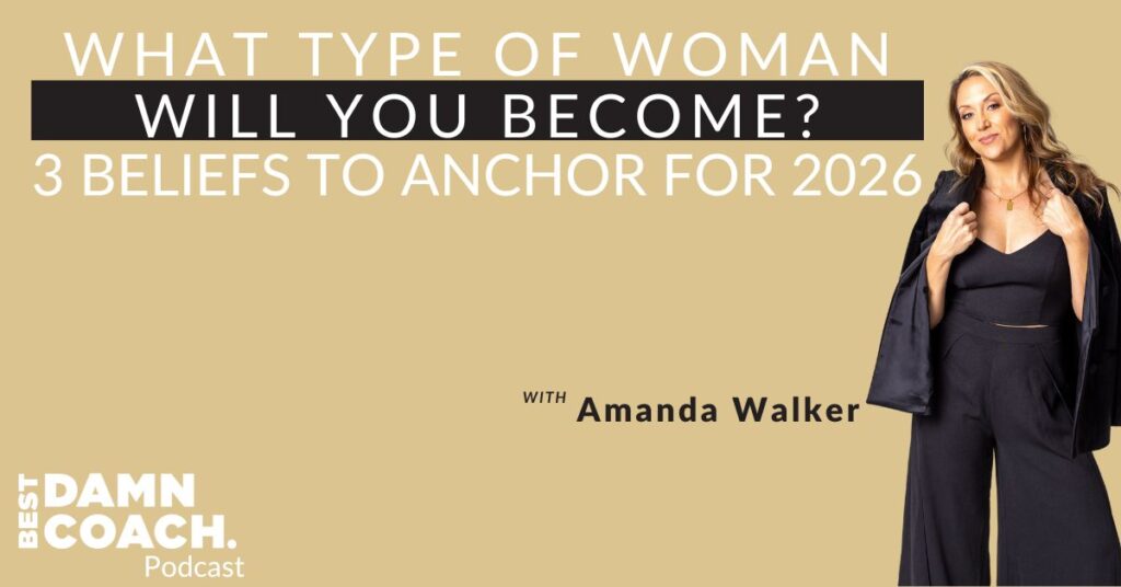 What Type of Woman Will You Become? 3 Beliefs to Anchor for 2026
