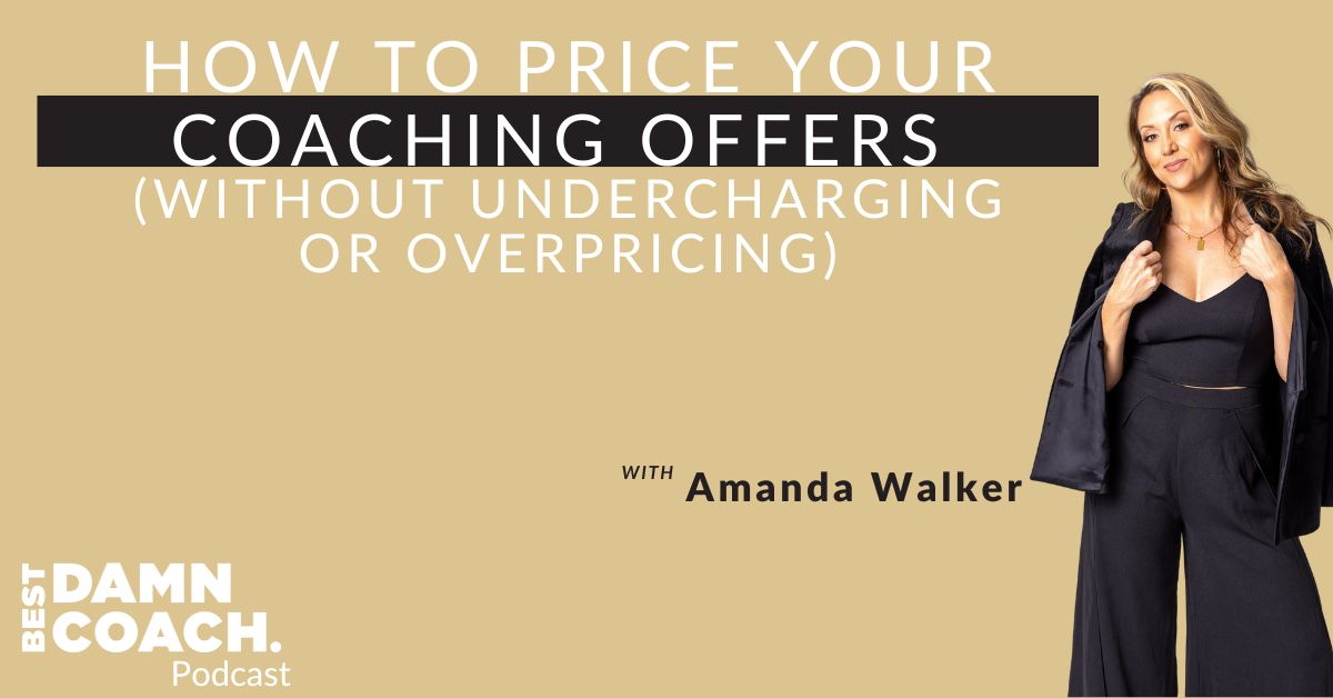 How to Price Your Coaching Offers (Without Undercharging or Overpricing)