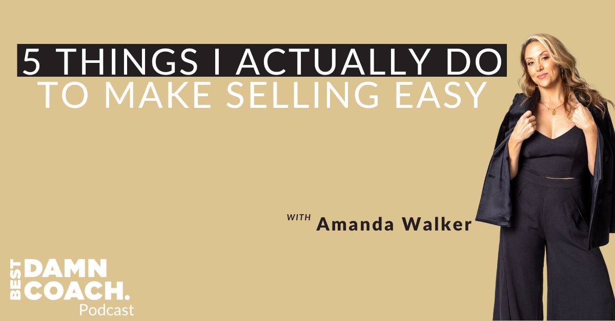 5 Things I Actually Do to Make Selling Easy