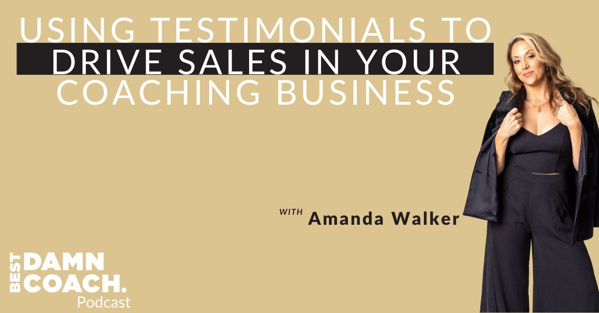 Using Testimonials To Drive Sales In Your Coaching Business